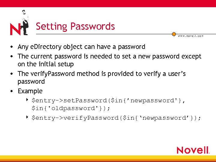Setting Passwords • Any e. Directory object can have a password • The current