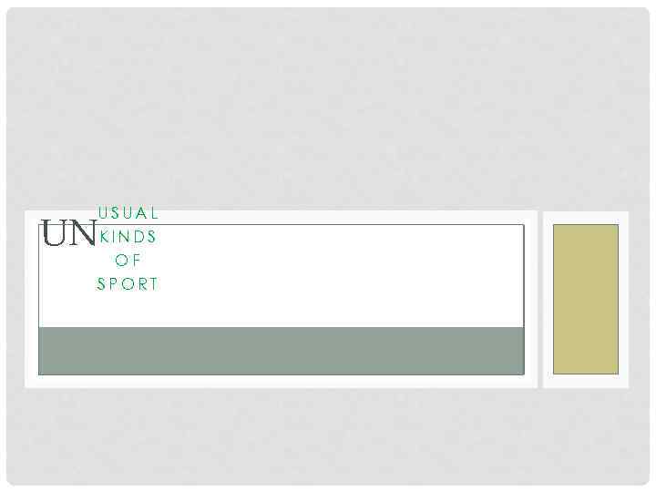 USUAL KINDS OF SPORT UN 