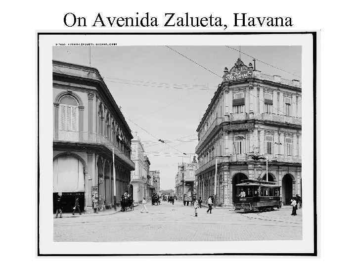 On Avenida Zalueta, Havana 