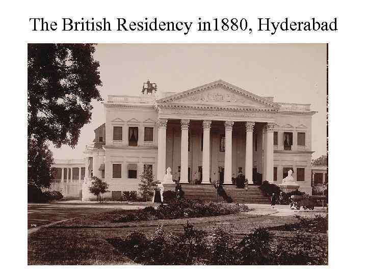 The British Residency in 1880, Hyderabad 