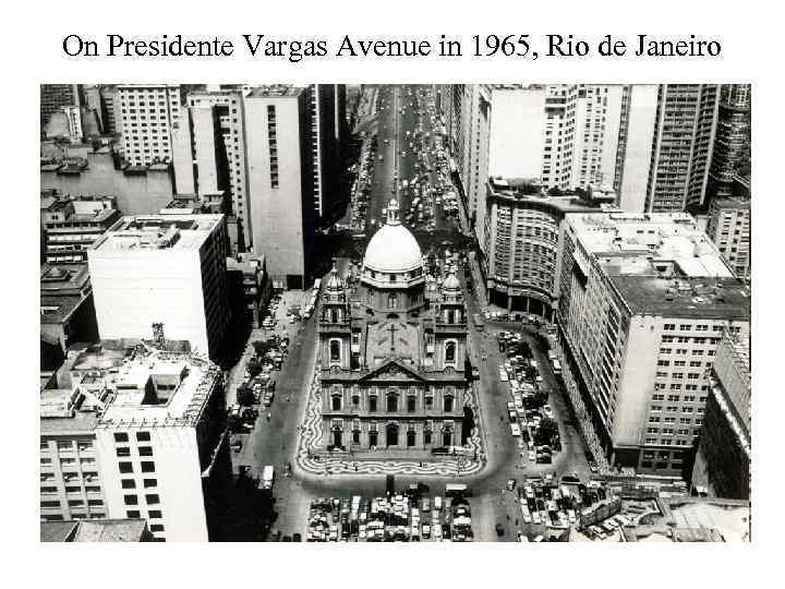 On Presidente Vargas Avenue in 1965, Rio de Janeiro 
