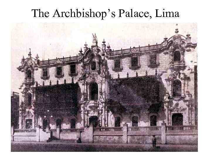 The Archbishop’s Palace, Lima 