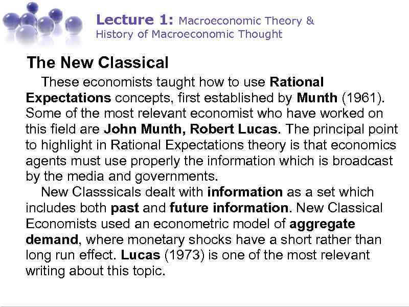 Lecture 1: Macroeconomic Theory & History of Macroeconomic Thought The New Classical These economists