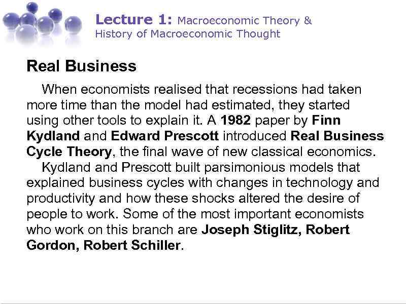 Lecture 1: Macroeconomic Theory & History of Macroeconomic Thought Real Business When economists realised