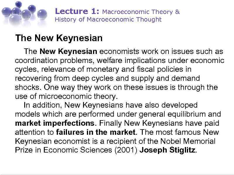 Lecture 1: Macroeconomic Theory & History of Macroeconomic Thought The New Keynesian economists work