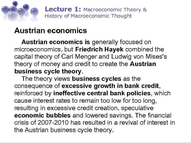 Lecture 1: Macroeconomic Theory & History of Macroeconomic Thought Austrian economics is generally focused