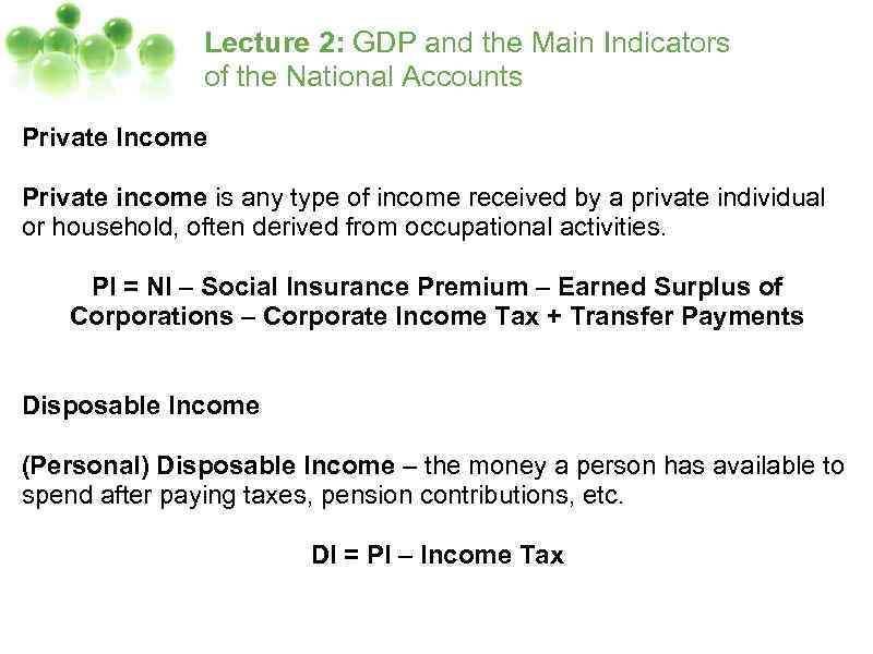 Lecture 2: GDP and the Main Indicators of the National Accounts Private Income Private