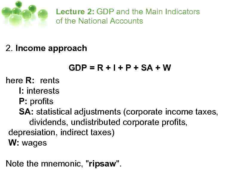 Lecture 2: GDP and the Main Indicators of the National Accounts 2. Income approach