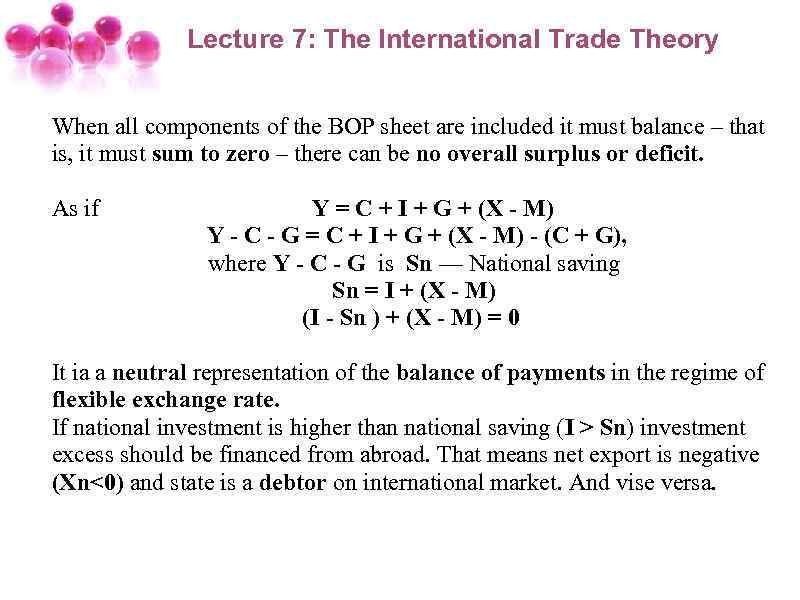 Lecture 7: The International Trade Theory When all components of the BOP sheet are