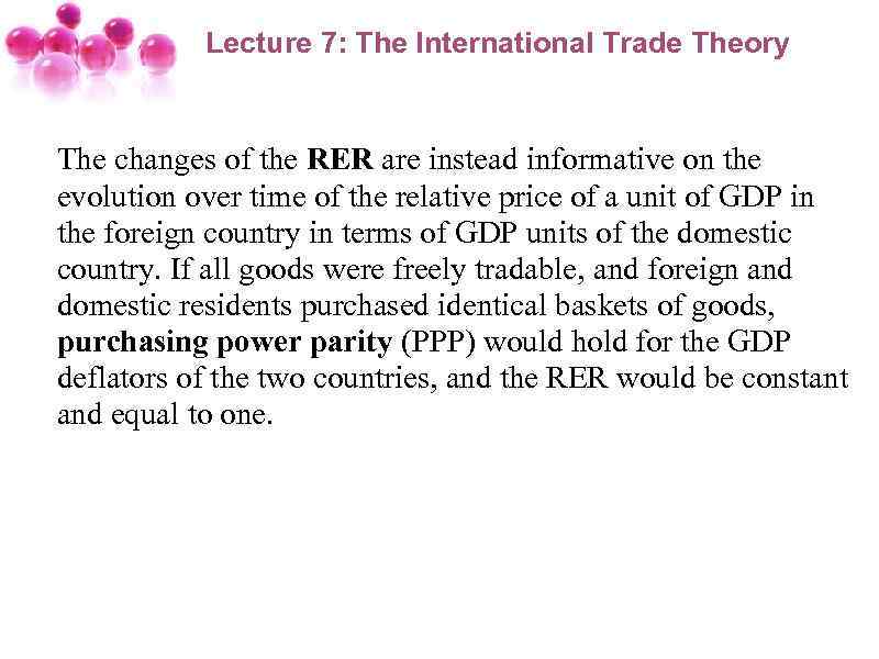Lecture 7: The International Trade Theory The changes of the RER are instead informative