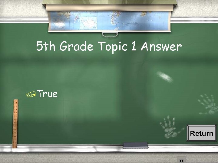 5 th Grade Topic 1 Answer /True Return 