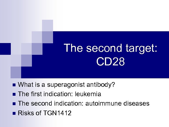 The second target: CD 28 n What is a superagonist antibody? n The first