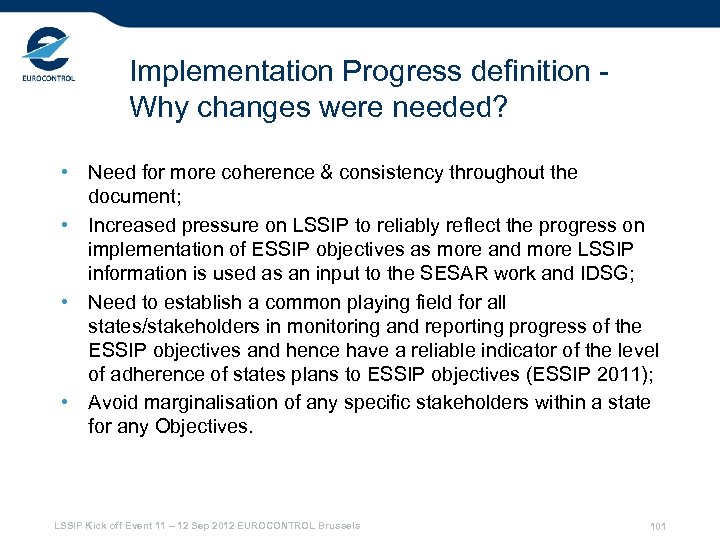 Implementation Progress definition Why changes were needed? • Need for more coherence & consistency