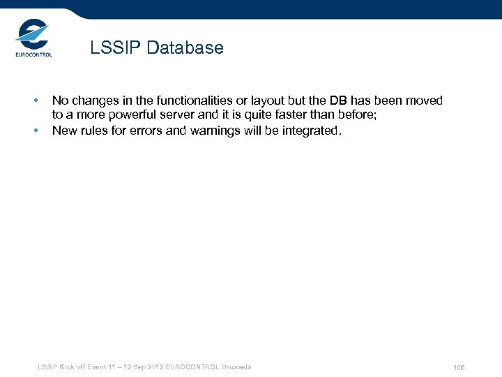 LSSIP Database • • No changes in the functionalities or layout but the DB