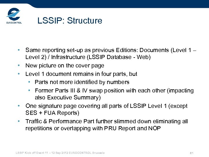 LSSIP: Structure • Same reporting set-up as previous Editions: Documents (Level 1 – Level