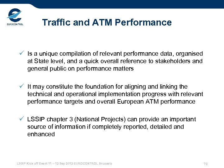 Traffic and ATM Performance Is a unique compilation of relevant performance data, organised at
