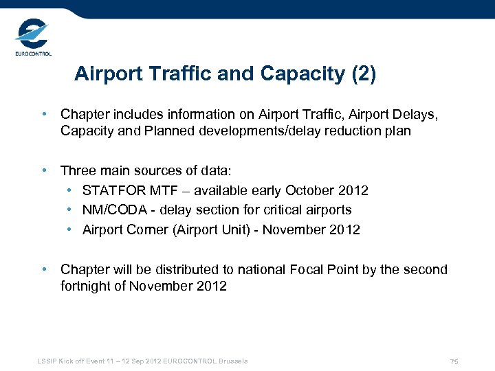 Airport Traffic and Capacity (2) • Chapter includes information on Airport Traffic, Airport Delays,