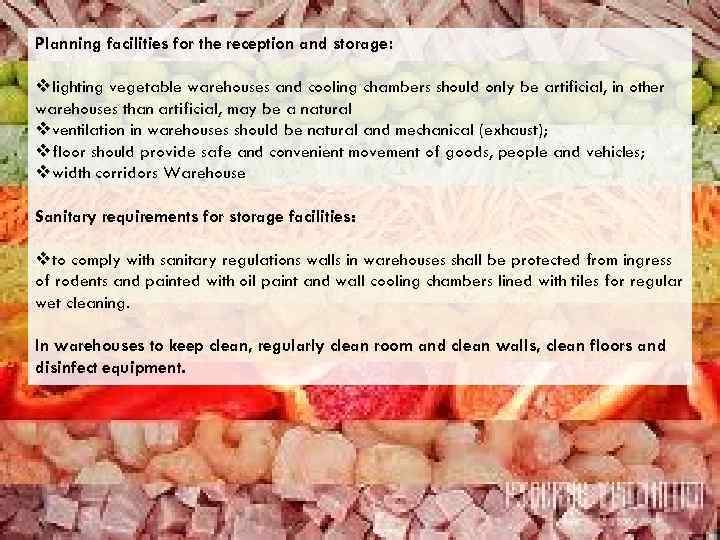 Planning facilities for the reception and storage: vlighting vegetable warehouses and cooling chambers should