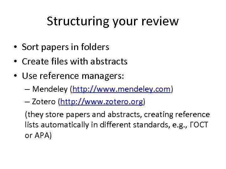 Structuring your review • Sort papers in folders • Create files with abstracts •