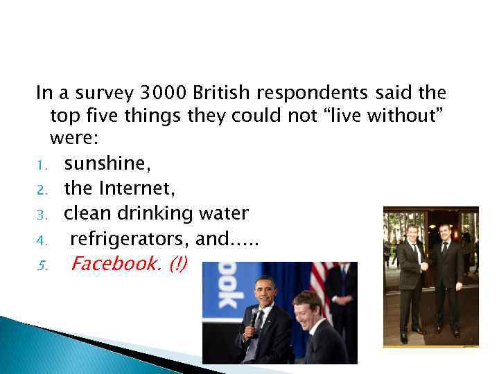 In a survey 3000 British respondents said the top five things they could not