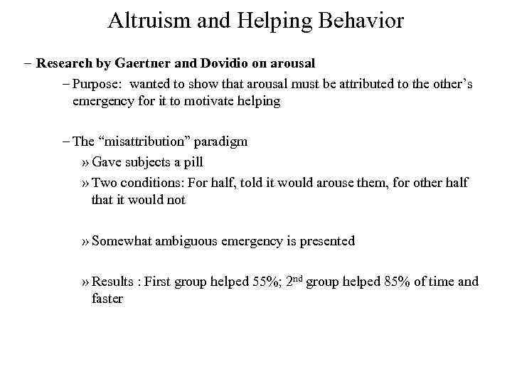 Altruism and Helping Behavior – Research by Gaertner and Dovidio on arousal – Purpose: