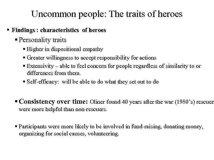 Uncommon people: The traits of heroes § Findings : characteristics of heroes § Personality