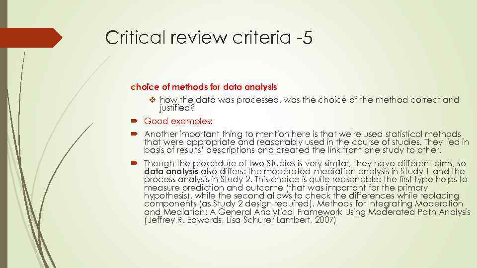 Critical review criteria -5 choice of methods for data analysis v how the data