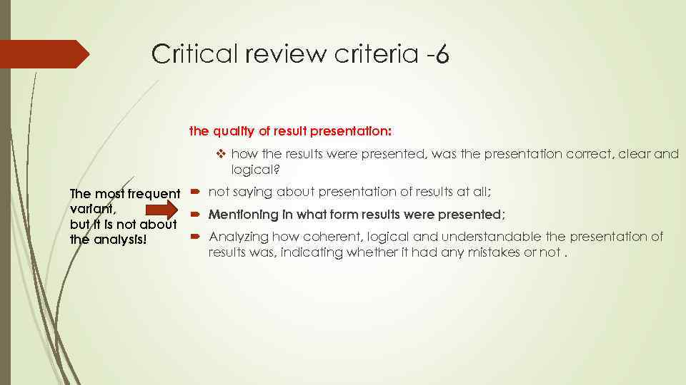 Critical review criteria -6 the quality of result presentation: v how the results were