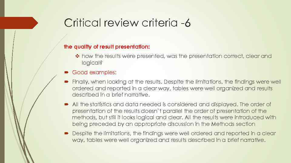 Critical review criteria -6 the quality of result presentation: v how the results were