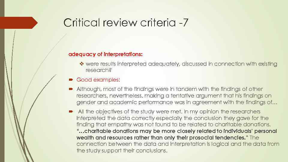 Critical review criteria -7 adequacy of interpretations: v were results interpreted adequately, discussed in
