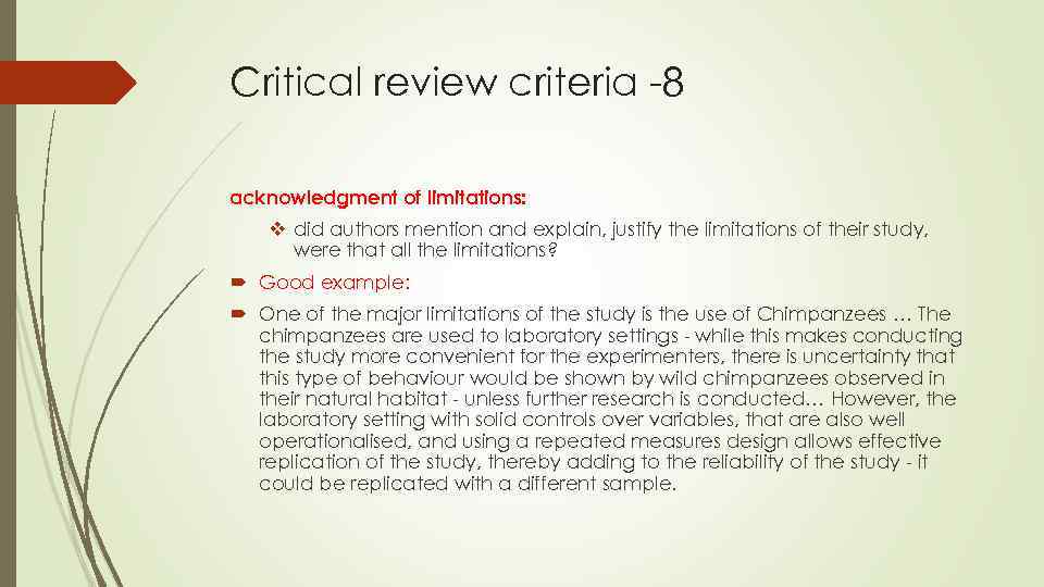 Critical review criteria -8 acknowledgment of limitations: v did authors mention and explain, justify