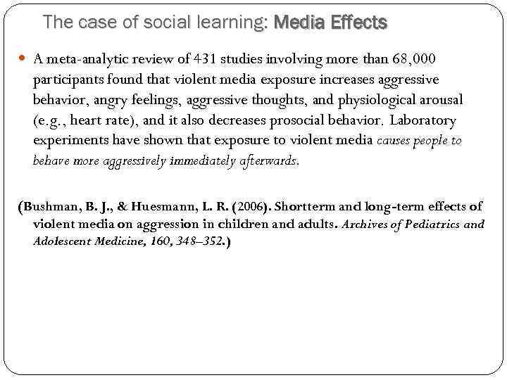 The case of social learning: Media Effects A meta-analytic review of 431 studies involving