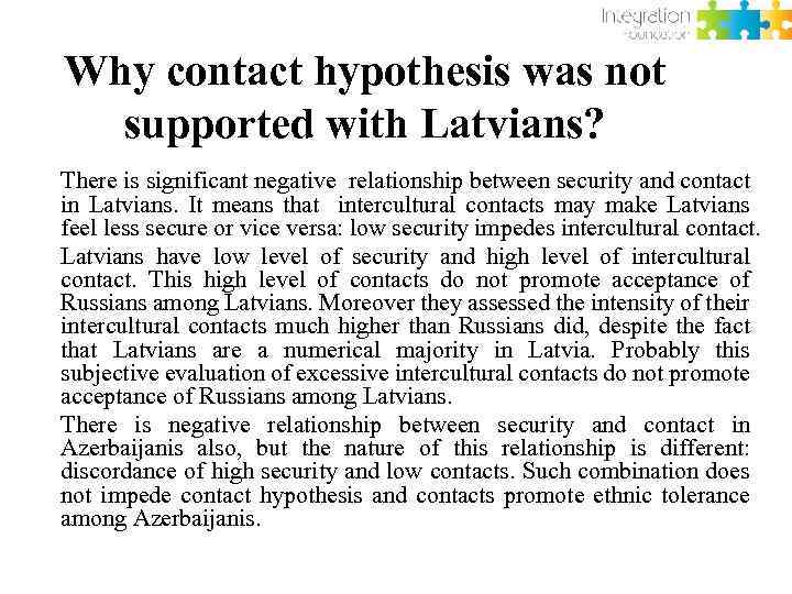 Why contact hypothesis was not supported with Latvians? There is significant negative relationship between