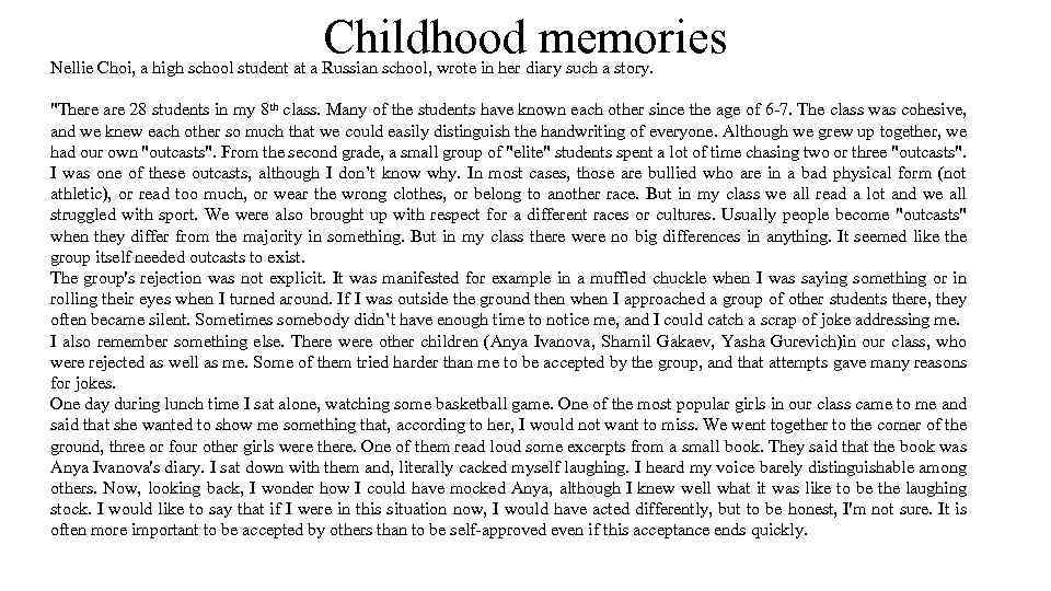 Childhood memories Nellie Choi, a high school student at a Russian school, wrote in