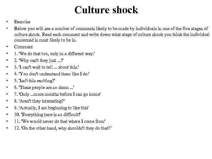 Culture shock • • • • Exercise Below you will see a number of