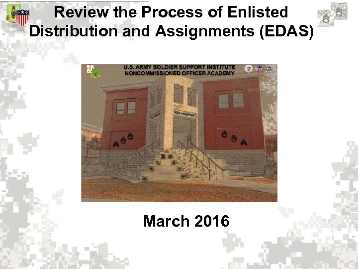 Review the Process of Enlisted Distribution and Assignments (EDAS) March 2016 