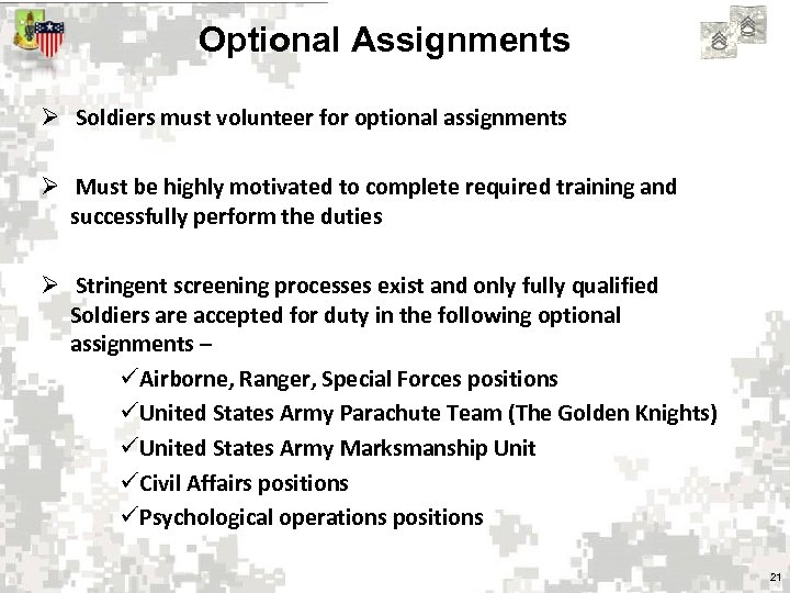 Optional Assignments Ø Soldiers must volunteer for optional assignments Ø Must be highly motivated