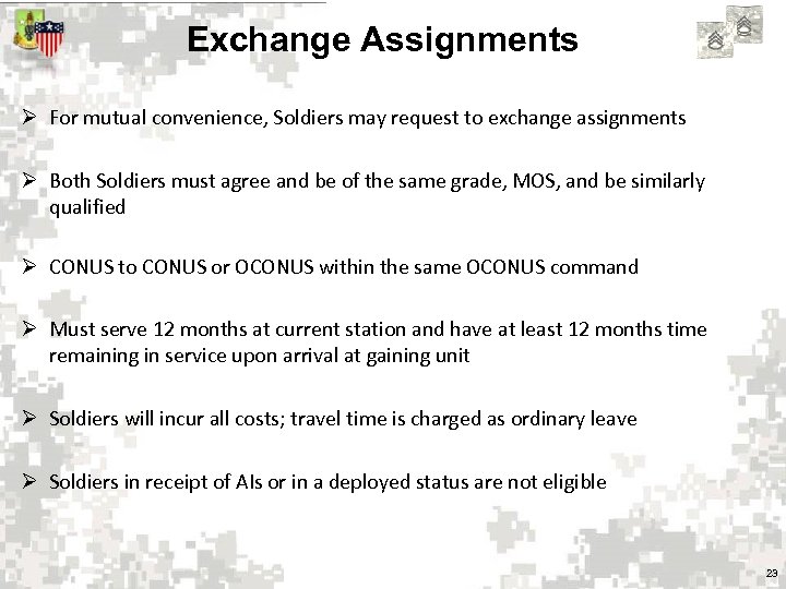 Exchange Assignments Ø For mutual convenience, Soldiers may request to exchange assignments Ø Both