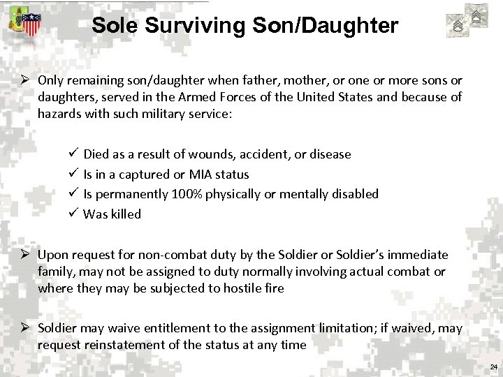 Sole Surviving Son/Daughter Ø Only remaining son/daughter when father, mother, or one or more