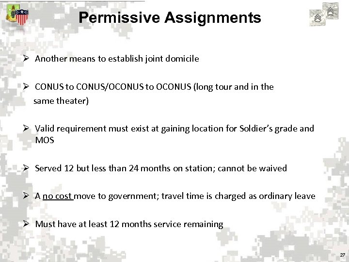 Permissive Assignments Ø Another means to establish joint domicile Ø CONUS to CONUS/OCONUS to