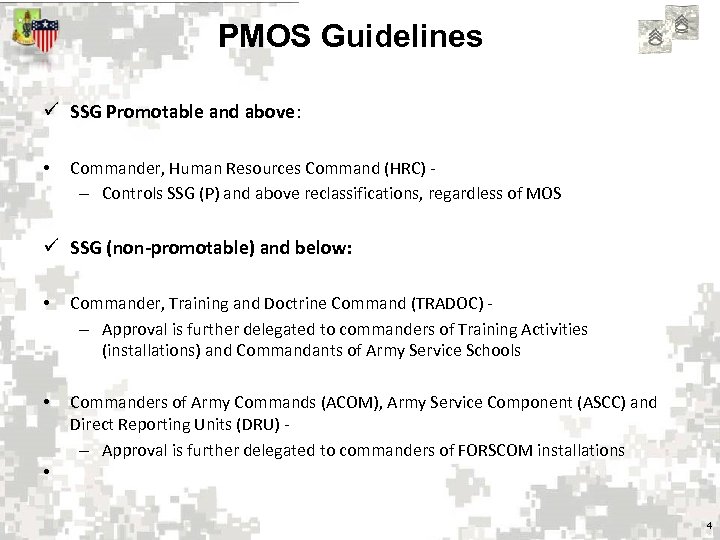 PMOS Guidelines ü SSG Promotable and above: • Commander, Human Resources Command (HRC) –