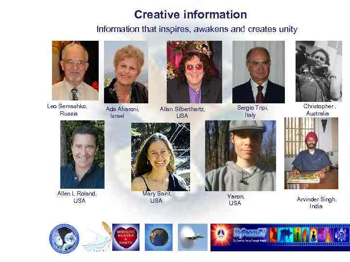  Creative information Information that inspires, awakens and creates unity Leo Semashko, Russia Allen