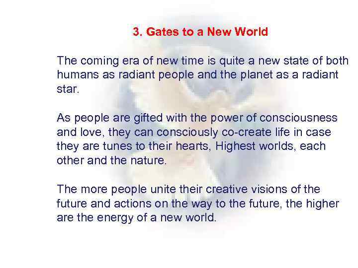  3. Gates to a New World The coming era of new time is