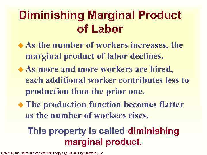 Diminishing Marginal Product of Labor u As the number of workers increases, the marginal