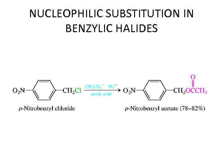 NUCLEOPHILIC SUBSTITUTION IN BENZYLIC HALIDES 