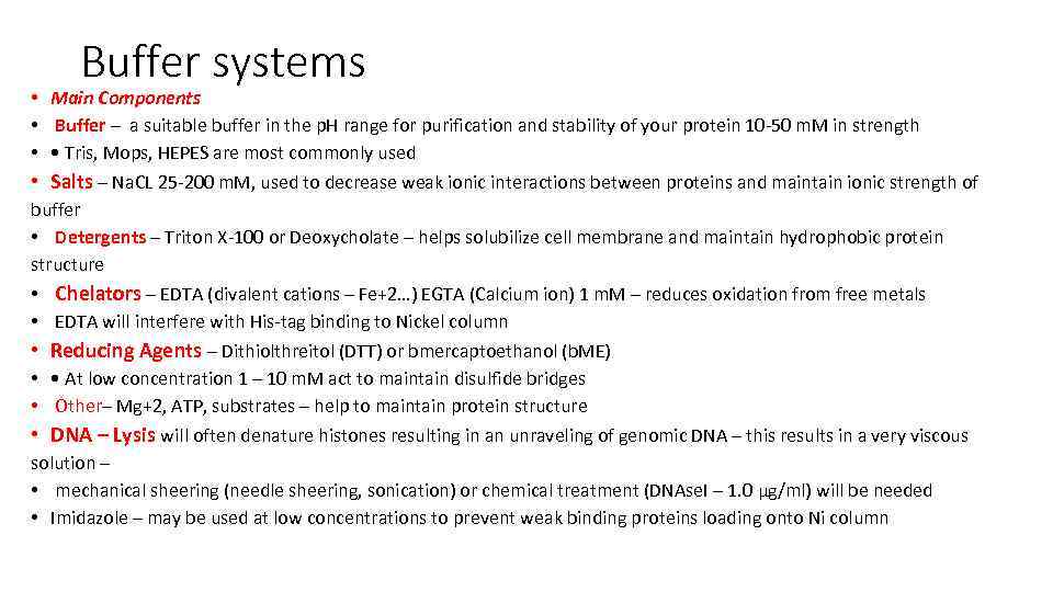 Buffer systems • Main Components • Buffer – a suitable buffer in the p.