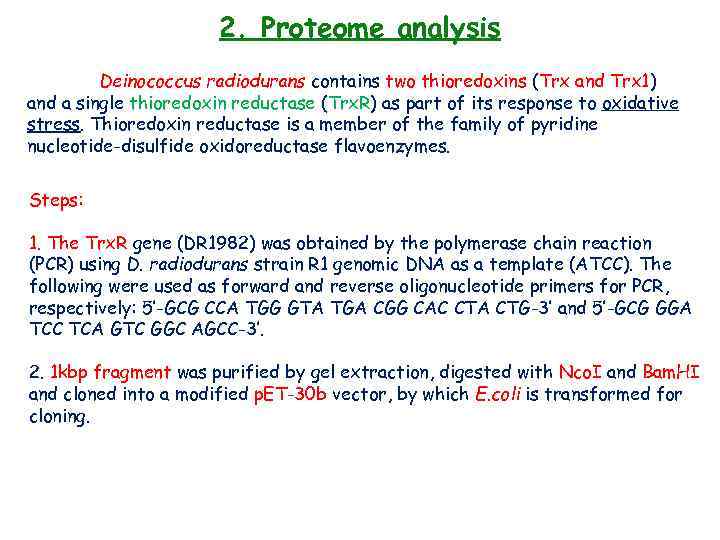 2. Proteome analysis Deinococcus radiodurans contains two thioredoxins (Trx and Trx 1) and a