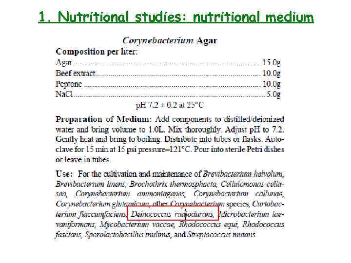 1. Nutritional studies: nutritional medium 