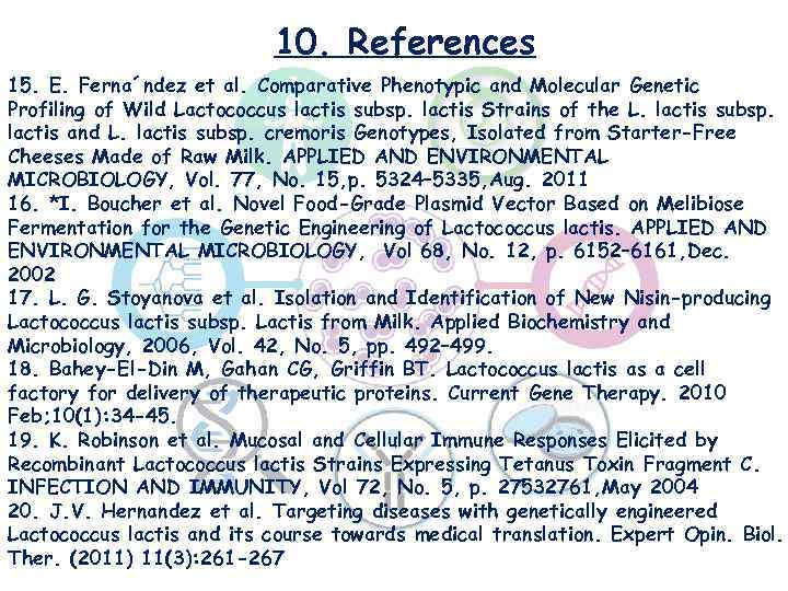10. References 15. E. Ferna´ndez et al. Comparative Phenotypic and Molecular Genetic Profiling of