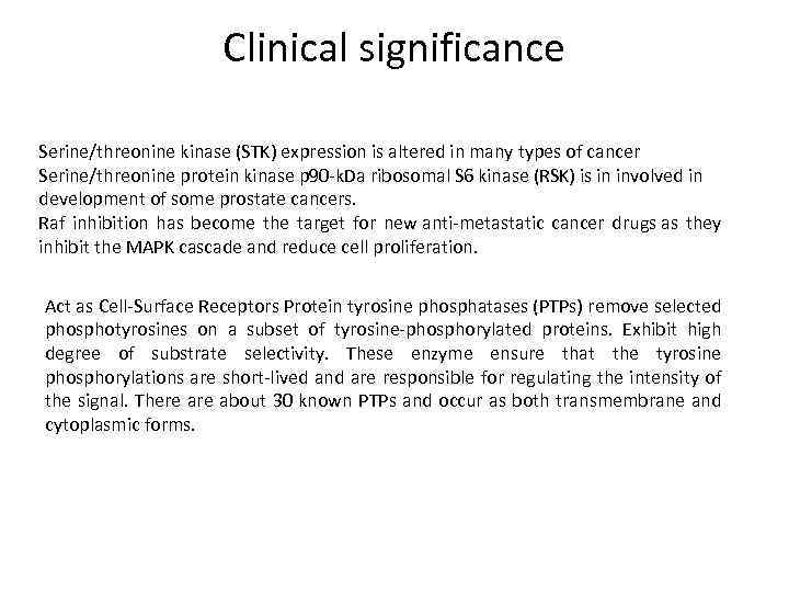 Clinical significance Serine/threonine kinase (STK) expression is altered in many types of cancer Serine/threonine